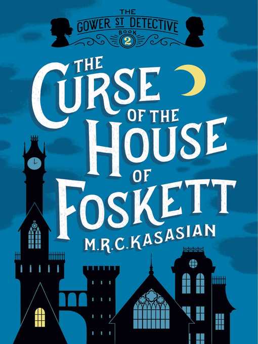 Title details for The Curse of the House of Foskett by M. R. C. Kasasian - Wait list